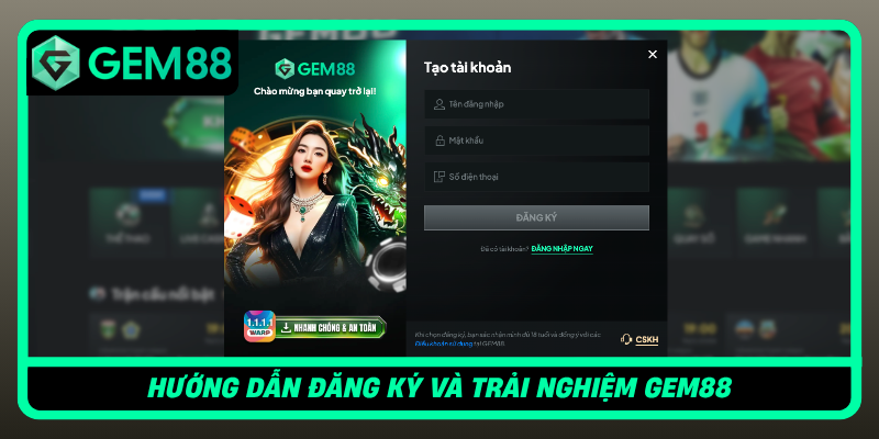 Huong Dan Dang Ky Va Trai Nghiem Gem88 1